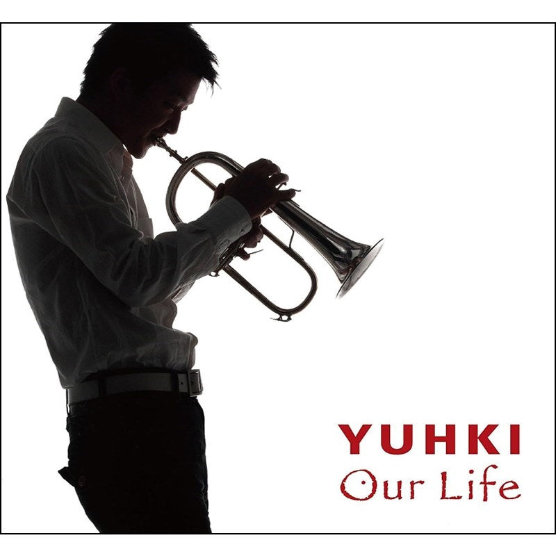_Our_Life__YUHKI_1st_Flugelhorn_Album_(CD)_01