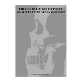 THEE_MICHELLE_GUN_ELEPHANT___GRATEFUL_TRIAD_YEARS_1998-2002_01
