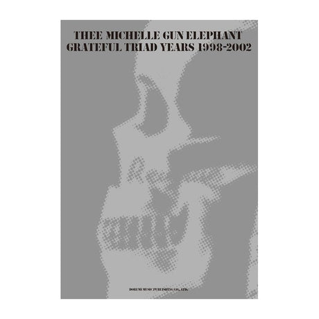 THEE_MICHELLE_GUN_ELEPHANT___GRATEFUL_TRIAD_YEARS_1998-2002_01